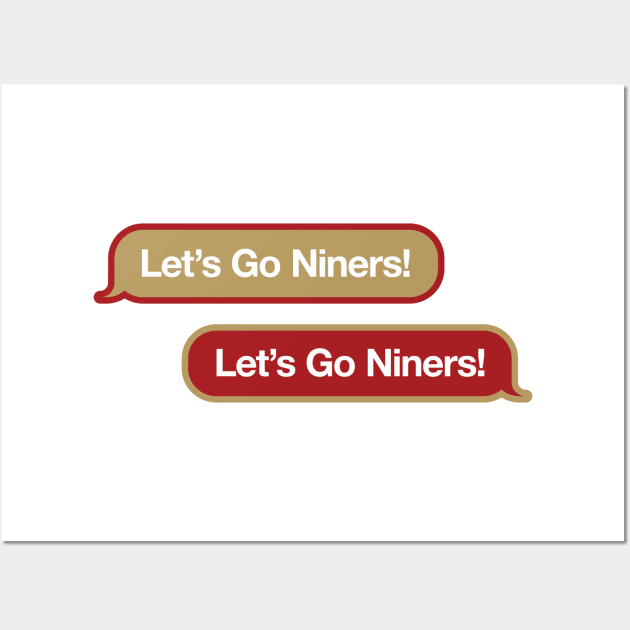 Let's Go Niners Text Wall Art by Rad Love